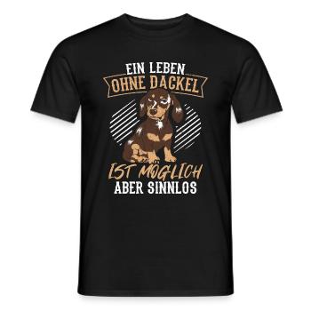 Dackel Dackelhund Ein leben ohne Dackel ist sinnlo - Männer T-Shirt - Schwarz - Vorne - AI Model Male 178 light (178cm)