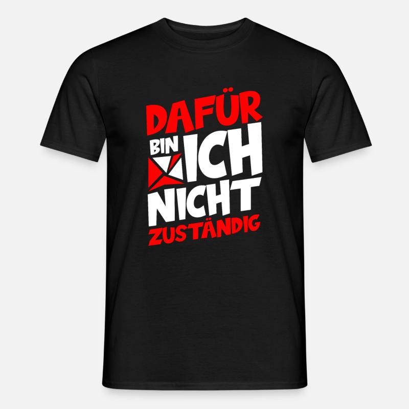 Beamter - Dafür Bin Ich Nicht Zuständig Verbeamtun - Männer T-Shirt - Schwarz