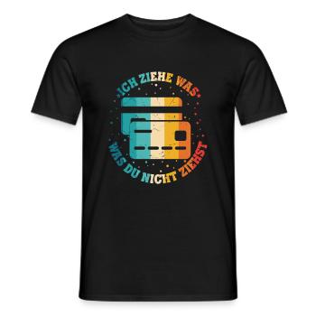 Ich Ziehe Was Was Du Nicht Ziehst Kredit Karte - Männer T-Shirt - Schwarz - Vorne - AI Model Male 178 light (178cm)