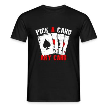 Kartenmagie Magier - Pick A Card Any Card - Männer T-Shirt - Schwarz - Vorne - AI Model Male 178 light (178cm)