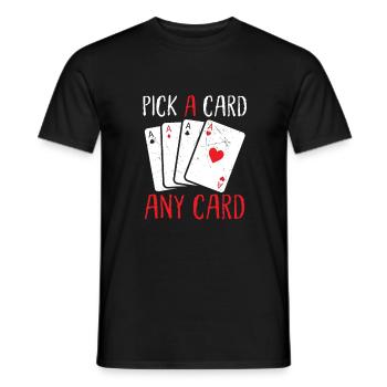 Kartenmagie Magier - Pick A Card Any Card - Männer T-Shirt - Schwarz - Vorne - AI Model Male 178 light (178cm)