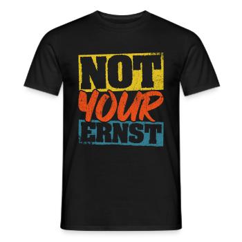 Not Your Ernst Nicht dein Ernst Denglisch als Gesc - Männer T-Shirt - Schwarz - Vorne - AI Model Male 178 light (178cm)