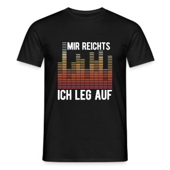 DJ Spruch - Mir Reichts ich leg auf Geschenk für D - Männer T-Shirt - Schwarz - Vorne - AI Model Male 178 light (178cm)