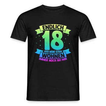 Endlich 18 Aber Meine Eltern Wohnen Immer Noch Bei - Männer T-Shirt - Schwarz - Vorne - AI Model Male 178 light (178cm)