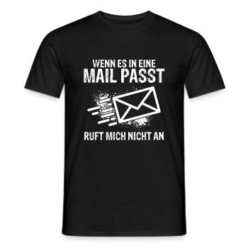 WENN ES IN EINE MAIL PASST , ruft mich nicht an - - Männer T-Shirt - Schwarz - Vorne - AI Model Male 178 light (178cm)