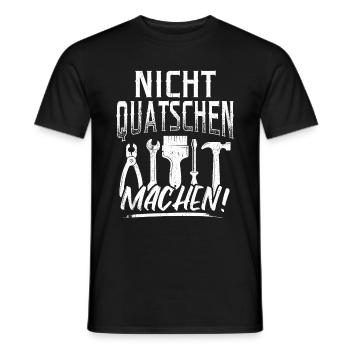 Nicht Quatschen Machen - Spruch Lustig Maler Handw - Männer T-Shirt - Schwarz - Vorne - AI Model Male 178 light (178cm)