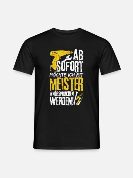 Meister Handwerker KFZ Meister Spruch meister Gesc - Männer T-Shirt - Schwarz