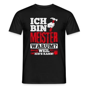 Ich Bin Meister, Warum Weil Ich's Kann Meistertite - Männer T-Shirt - Schwarz - Vorne - AI Model Male 178 light (178cm)