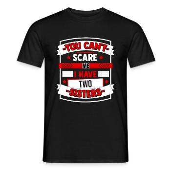 Not Scared Father's Mother's day Gift Sibling Fami - Männer T-Shirt - Schwarz - Vorne - AI Model Male 178 light (178cm)