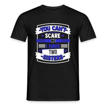 Not Scared Father's Mother's day Gift Sibling Fami - Männer T-Shirt - Schwarz - Vorne - AI Model Male 178 light (178cm)