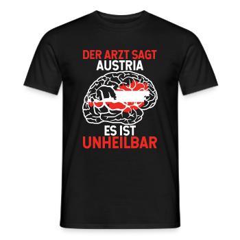 Der Arzt Sagt Austria Es Ist Unheilbar Österreich - Männer T-Shirt - Schwarz - Vorne - AI Model Male 178 light (178cm)
