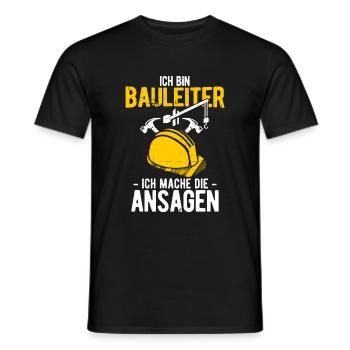 Ich Bin Bauleiter Ich Mache Die Ansagen Bauleiter - Männer T-Shirt - Schwarz - Vorne - AI Model Male 178 light (178cm)