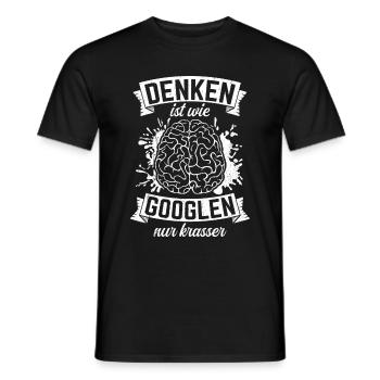 Denken Ist Wie Googlen Nur Krasser Lustiger Spruch - Männer T-Shirt - Schwarz - Vorne - AI Model Male 178 light (178cm)
