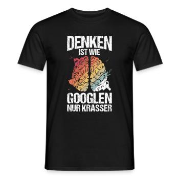 Denken Ist Wie Googlen Nur Krasser Gehirn Schüler - Männer T-Shirt - Schwarz - Vorne - AI Model Male 178 light (178cm)