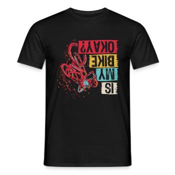 Is My Bike Okay Bike Fans Bike Biker BMX Bicycle - Men's T-Shirt - black - Front - AI Model Male 178 light (178cm)