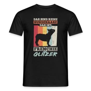 That's not dog hair, that's Frenchie Glitze - Men's T-Shirt - black - Front - AI Model Male 178 light (178cm)