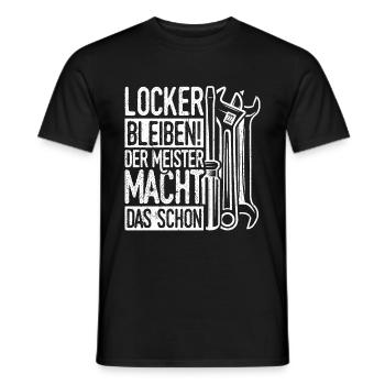 Locker Bleiben Der Meister Macht Das Schon Handwer - Männer T-Shirt - Schwarz - Vorne - AI Model Male 178 light (178cm)