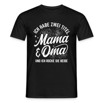 Ich Habe Zwei Titel Mama & Oma Und Ich Rocke Sie - Männer T-Shirt - Schwarz - Vorne - AI Model Male 178 light (178cm)
