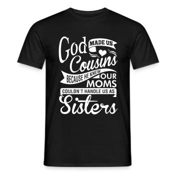 God Made Us Cousins - Men's T-Shirt - black - Front - AI Model Male 178 light (178cm)