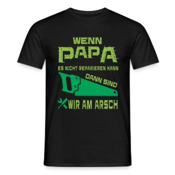 wenn papa es nicht reparieren kann, dann sind wir - Männer T-Shirt - Schwarz - Vorne - AI Model Male 178 light (178cm)