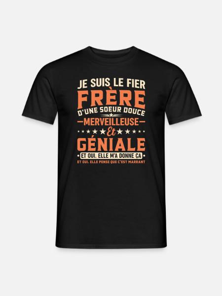 Je Suis Le Fier Frère D'une Soeur Merveilleuse - T-shirt homme - noir