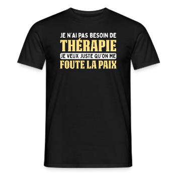 Pas Besoin De Thérapie Juste Me Foute La Paix - T-shirt homme - noir - Devant - AI Model Male 178 light (178cm)
