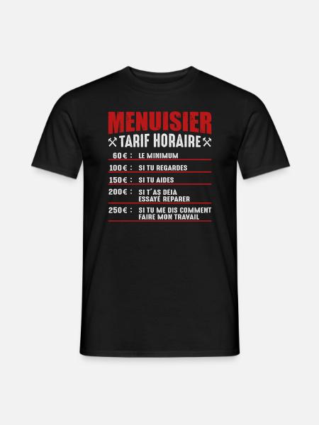 Le Tarif Horaire D'un Menuisier - T-shirt homme - noir