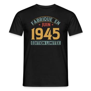 Fabriqué En Juin 1945 Anniversaire Cadeau Vintage - T-shirt homme - noir - Devant - AI Model Male 178 light (178cm)