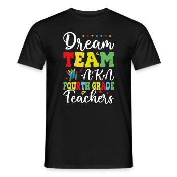 Dream Team Aka Fourth Grade Teachers - Men's T-Shirt - black - Front - AI Model Male 178 light (178cm)