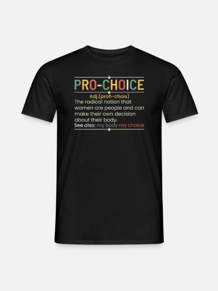 A Funny Definition Of Pro-Choice - Men's T-Shirt - black