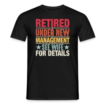Pensionierung unter neuer Leitung - Männer T-Shirt - Schwarz - Vorne - AI Model Male 178 light (178cm)
