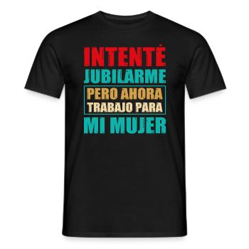 Retraite Maintenant Je Travaille Pour Ma Femme - T-shirt homme - noir - Devant - AI Model Male 178 light (178cm)