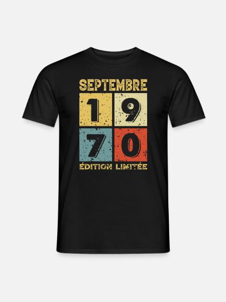 Septembre 1970 Original Idée Cadeau Anniversaire - T-shirt homme - noir