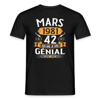 Mars 1981 42 Ans Que Je Suis Génial Anniversaire - T-shirt homme - noir - Devant - AI Model Male 178 light (178cm)
