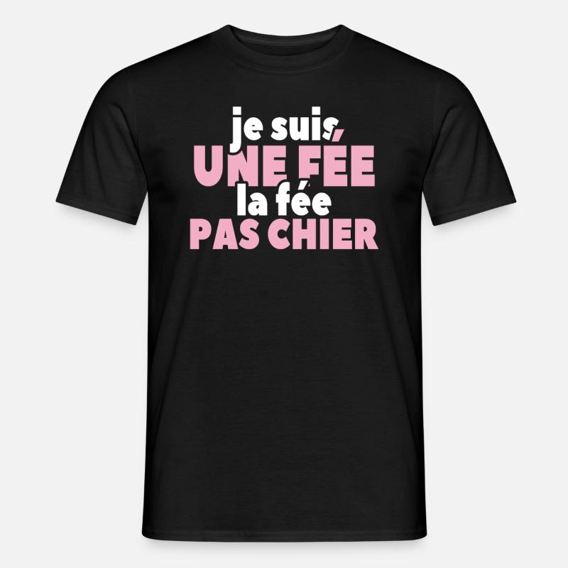 Je Suis Une Fée La Fée Pas Chier - T-shirt homme - noir