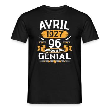 Avril 1927 96 Ans Que Je Suis Génial Anniversaire - T-shirt homme - noir - Devant - AI Model Male 178 light (178cm)