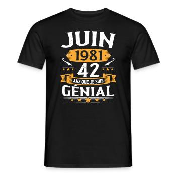 Juin 1981 42 Ans Que Je Suis Génial Anniversaire - T-shirt homme - noir - Devant - AI Model Male 178 light (178cm)
