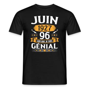 Juin 1927 96 Ans Que Je Suis Génial Anniversaire - T-shirt homme - noir - Devant - AI Model Male 178 light (178cm)