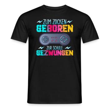Zum Zocken Geboren Zur Schule Gezwungen - Männer T-Shirt - Schwarz - Vorne - AI Model Male 178 light (178cm)