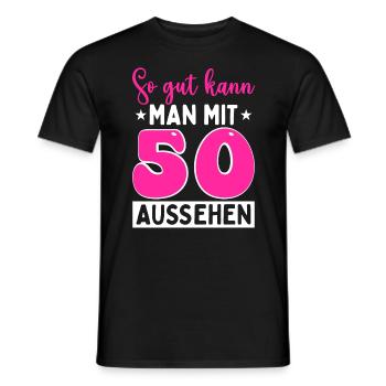 So Gut Kann Man Mit 50 Aussehen - Männer T-Shirt - Schwarz - Vorne - AI Model Male 178 light (178cm)