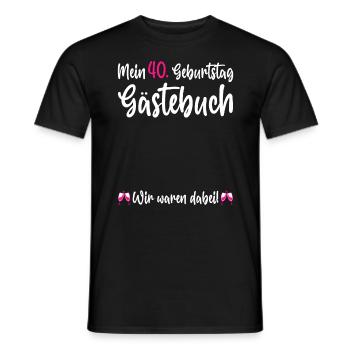 Ladies 40th Birthday 40 Years Party Guest Book - Männer T-Shirt - Schwarz - Vorne - AI Model Male 178 light (178cm)