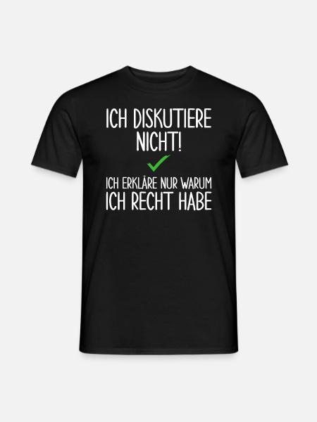 Ich Diskutiere Nicht - Männer T-Shirt - Schwarz
