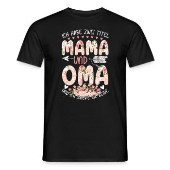 Ich Habe Zwei Titel Mama Und Oma - Männer T-Shirt - Schwarz - Vorne - AI Model Male 178 light (178cm)