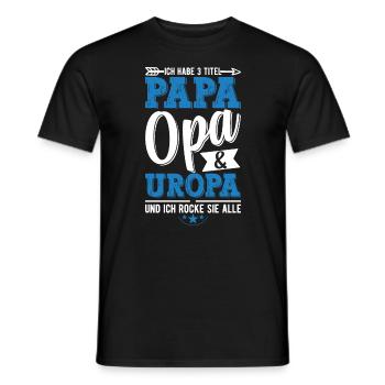 Ich Habe Drei Titel Papa Opa Und Uropa - Männer T-Shirt - Schwarz - Vorne - AI Model Male 178 light (178cm)