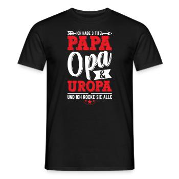 Ich Habe Drei Titel Papa Opa Und Uropa - Männer T-Shirt - Schwarz - Vorne - AI Model Male 178 light (178cm)