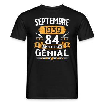 Septembre 1939 84 Ans Que Je Suis Génial Cadeau - T-shirt homme - noir - Devant - AI Model Male 178 light (178cm)