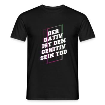 Der Dativ ist dem Genitiv sein Tod Fun - Männer T-Shirt - Schwarz - Vorne - AI Model Male 178 light (178cm)