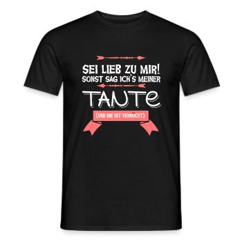 Sei lieb zu mir sonst verrat ich's meiner Tante - Männer T-Shirt - Schwarz - Vorne - AI Model Male 178 light (178cm)