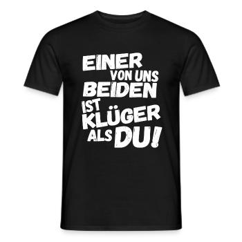 Einer von uns beiden ist Klüger als du! - Männer T-Shirt - Schwarz - Vorne - AI Model Male 178 light (178cm)