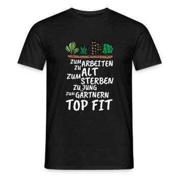 Lustige Gärtner Rentner Sprüche Gärtnern Top Fit - Männer T-Shirt - Schwarz - Vorne - AI Model Male 178 light (178cm)